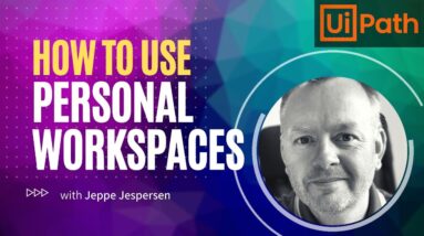 How to use Personal Workspaces in UiPath - Tutorial