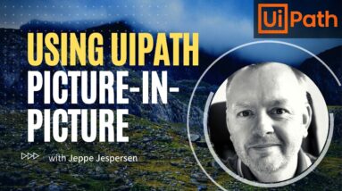 How to Use Picture-in-Picture (PiP) in UiPath - Tutorial