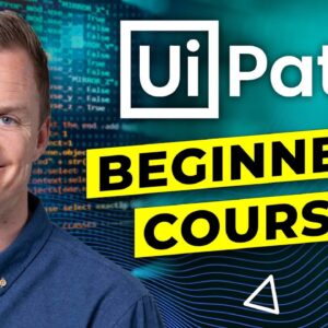 UiPath Beginners Course [2021] - How to Learn RPA