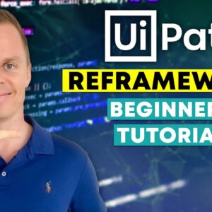 UiPath REFramework Beginners Tutorial