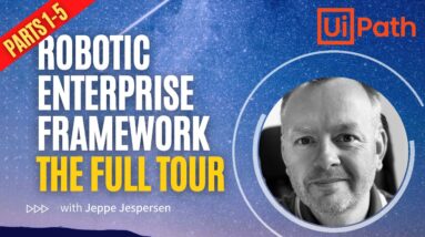 UiPath ReFramework - The Full Tour