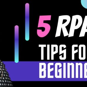 5 tips for getting into RPA