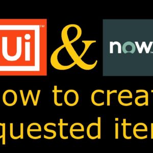 Create Requested Items (RITM) in ServiceNow with UiPath