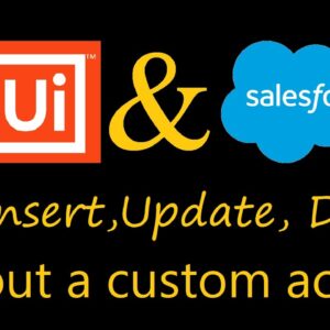 UiPath with Salesforce | REST API commands | Create | Update | Delete | Get Data | Without activity