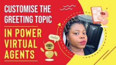 How to customise the Greeting topic in Power Virtual Agents
