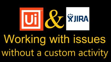 How to work with issues via REST API from UiPath Studio