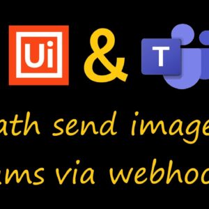 UiPath Studio sends a local image to MS Teams via WebHook (Base64)