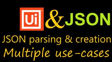 UiPath Tutorial for JSON Parsing and Creation (UseCase)