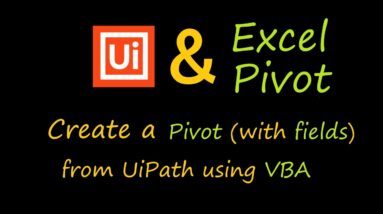 How to create a PivotTable (with fields) in Excel from UiPath using VBA.