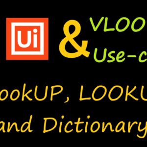 UiPath multiple use-cases Excel VLOOKUP vs LOOKUP Vs Dictionary
