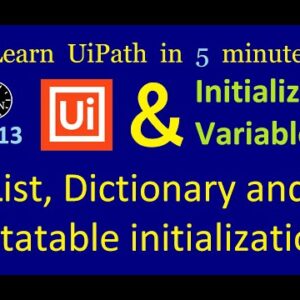 Initialize Lists and DataTables in UiPath | UiPath in 5 minutes | Ep:13