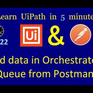 Add data in Orchestrator Queue from Postman | UiPath in 5 minutes | Ep:22