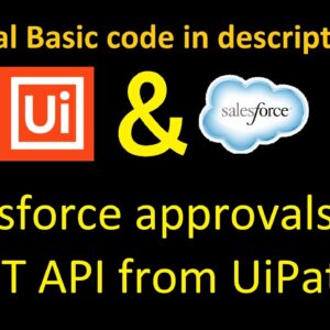 Salesforce approvals via REST API from UiPath Studio
