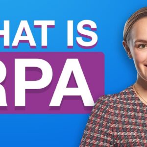 What is RPA? (Robotic Process Automation)
