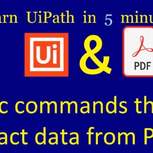 Basic commands for extracting data from PDFs | UiPath in 5 minutes | Ep:35