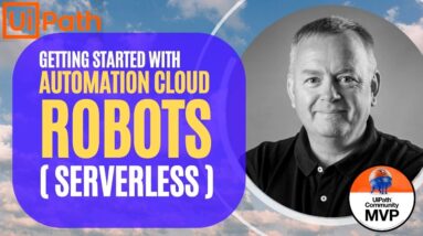 Get started with UiPath Cloud Robots - Serverless