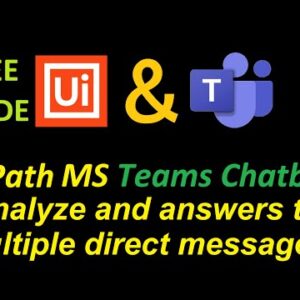 UiPath MS Teams Chatbot analyzes and answers to multiple direct messages | UiPath ChatBot