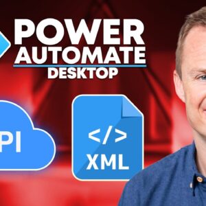 Power Automate Desktop - API Call and extract XML - Full Tutorial