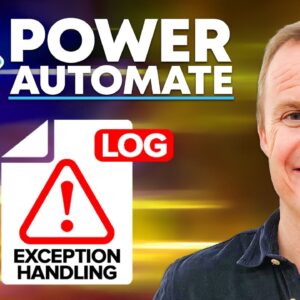 Error Handling and Creating a Detailed Log in Power Automate - Beginners Tutorial