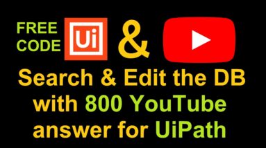 Search and Edit the datatable with 800 YouTube answer for UiPath System