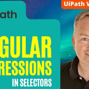 Learn How to Use Regular Expressions in Selectors in UiPath
