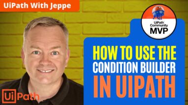 NEW UiPath Studio Condition Builder: What You Need to Know