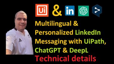Multilingual & Personalized LinkedIn Messaging with UiPath, ChatGPT & DeepL