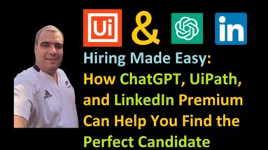 Hiring Made Easy: How ChatGPT, UiPath, and LinkedIn Premium Can Help You Find the Perfect Candidate