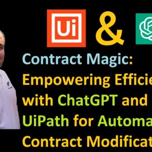 Contract Magic: Empowering Efficiency with ChatGPT and UiPath for Automated Contract Modifications