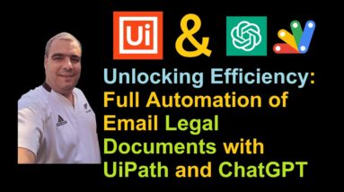 Unlocking Efficiency: Full Automation of Email Legal Documents with UiPath and ChatGPT