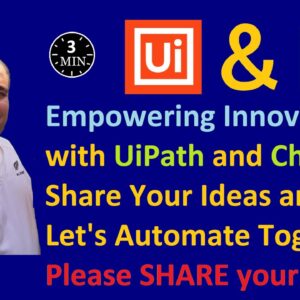 Empowering Innovation with UiPath and ChatGPT | Share Your Ideas and Let's Automate Together!